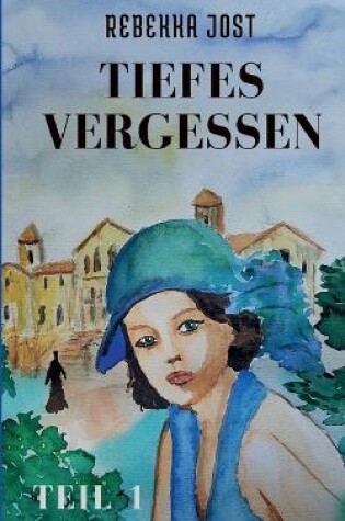 Cover of Tiefes Vergessen Teil 1