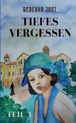 Book cover for Tiefes Vergessen Teil 1