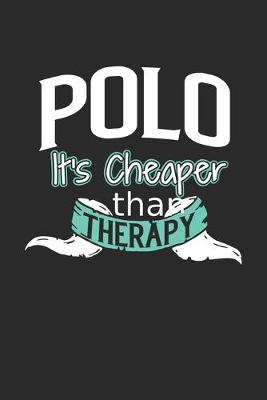 Book cover for Polo It's Cheaper Than Therapy