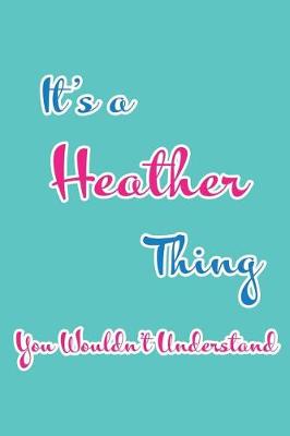 Book cover for It's a Heather Thing You Wouldn't Understand