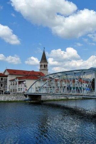 Cover of Opuzen Bridge in Croatia, for the Love of Travel