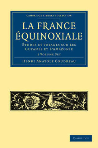 Cover of La France Equinoxiale 2 Volume Paperback Set