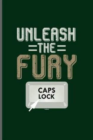 Cover of Unleash the Fury Caps lock