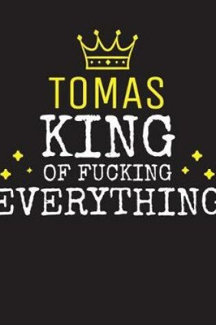 Cover of TOMAS - King Of Fucking Everything