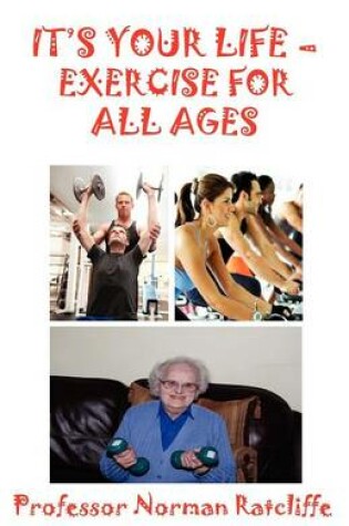 Cover of It's Your Life  -  Exercise for All Ages