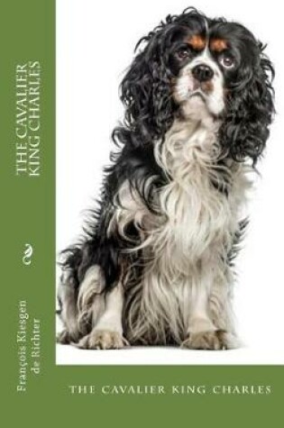Cover of The cavalier king charles