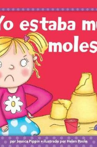 Cover of Yo Estaba Muy Molesta