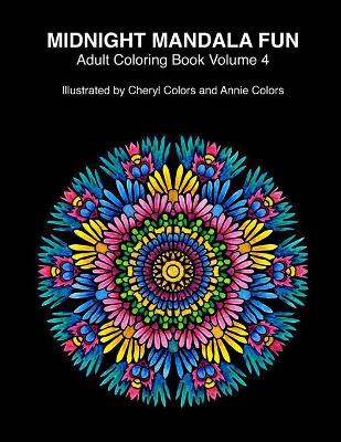 Book cover for Midnight Mandala Fun Adult Coloring Book Volume 4