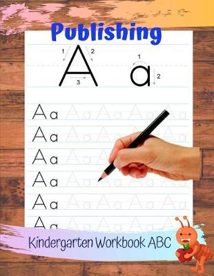 Book cover for Publishing Kindergarten Workbook ABC