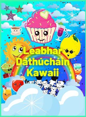 Book cover for Leabhar Dathúcháin Kawaii