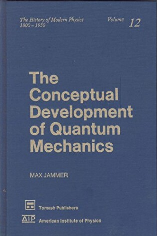 Cover of The Conceptual Development of Quantum Mechanics