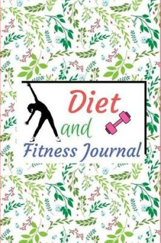 Cover of Diet And Fitness Journal