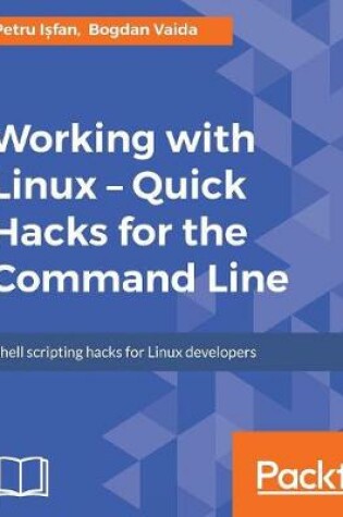 Cover of Working with Linux – Quick Hacks for the Command Line