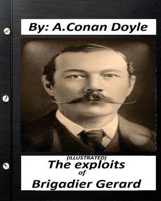 Book cover for The exploits of Brigadier Gerard. By A.Conan Doyle (ILLUSTRATED)