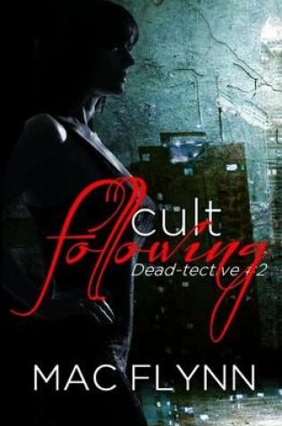 Cover of Cult Following (Dead-tective #2)