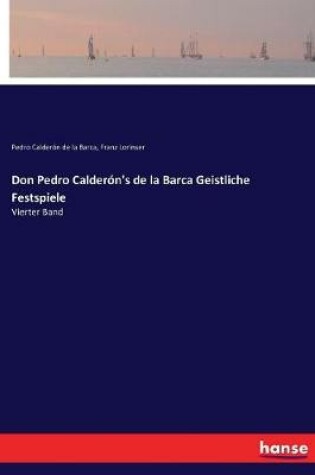 Cover of Don Pedro Calderón's de la Barca Geistliche Festspiele