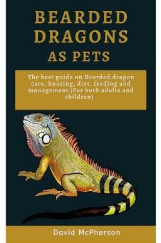 Cover of Bearded Dragons As Pets