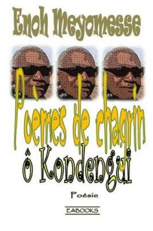 Cover of Poemes de chagrin o Kondengui