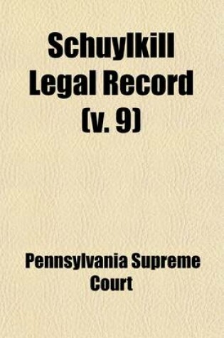 Cover of Schuylkill Legal Record (Volume 9)