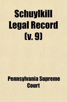 Book cover for Schuylkill Legal Record (Volume 9)