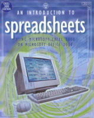 Cover of An Introduction to Spreadsheets Using Excel 2000 or Office 2000