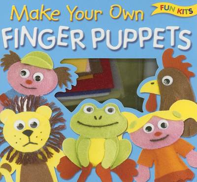 Cover of Fun Kits Make Your Own Finger Puppets