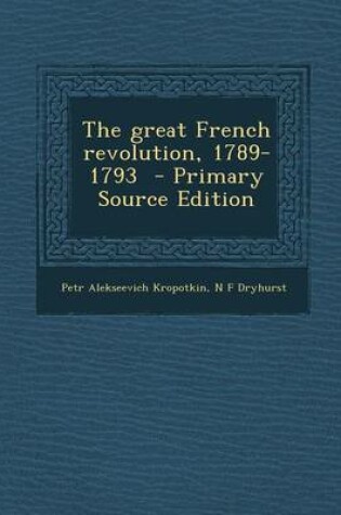 Cover of The Great French Revolution, 1789-1793 - Primary Source Edition