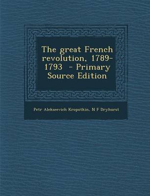 Book cover for The Great French Revolution, 1789-1793 - Primary Source Edition