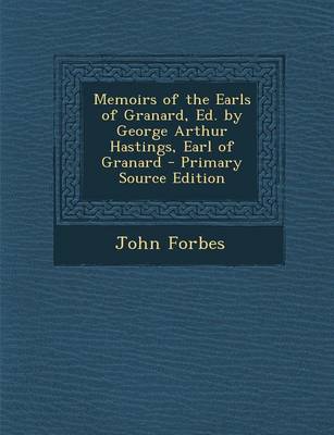 Book cover for Memoirs of the Earls of Granard, Ed. by George Arthur Hastings, Earl of Granard - Primary Source Edition