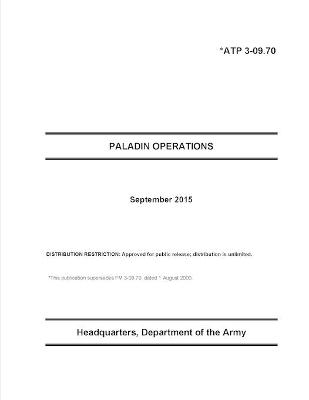 Book cover for Atp 3-09.70 Paladin Operations