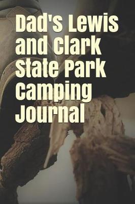 Book cover for Dad's Lewis and Clark State Park Camping Journal