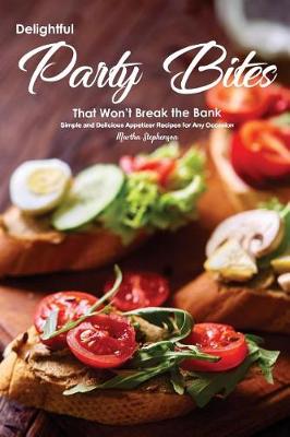Book cover for Delightful Party Bites That Won't Break the Bank