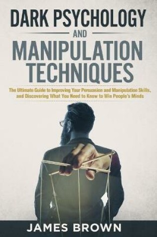 Cover of Dark Psychology and Manipulation Techniques