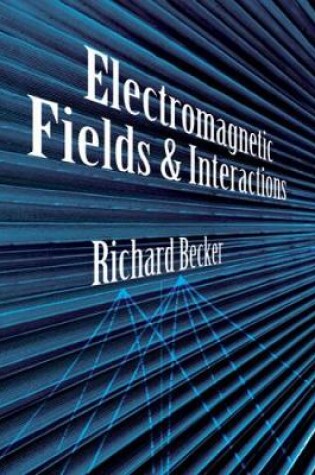Cover of Electromagnetic Fields and Interactions