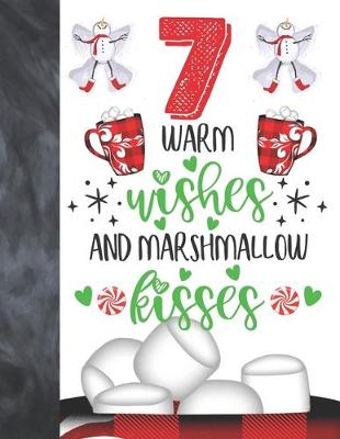 Book cover for 7 Warm Wishes And Marshmallow Kisses