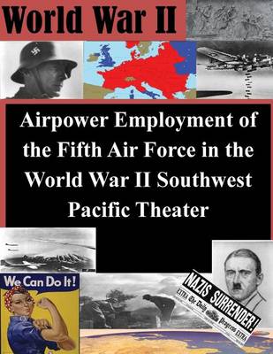 Book cover for Airpower Employment of the Fifth Air Force in the World War II Southwest Pacific