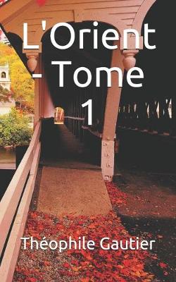 Book cover for L'Orient - Tome 1