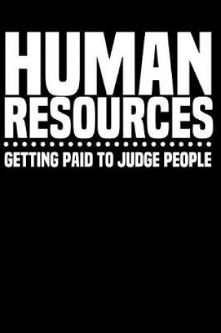 Cover of Human Resources Getting Paid to Judge People