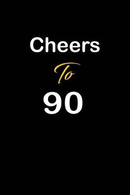 Book cover for Cheers To 90