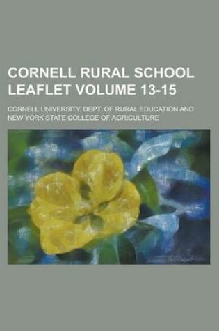 Cover of Cornell Rural School Leaflet Volume 13-15