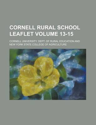 Book cover for Cornell Rural School Leaflet Volume 13-15