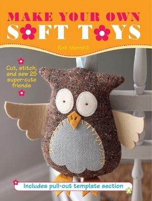 Cover of Make Your Own Soft Toys