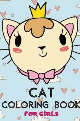 Cover of Cat Coloring Book For Girls