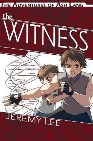 Cover of The Adventures of Ash Lang: The Witness