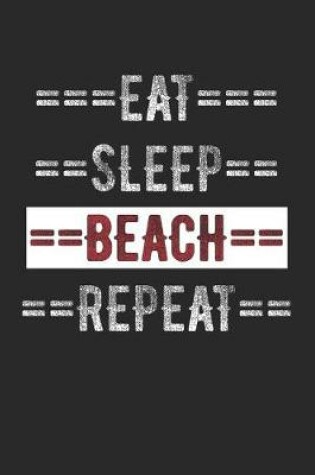 Cover of Beach Bum Journal - Eat Sleep Beach Repeat