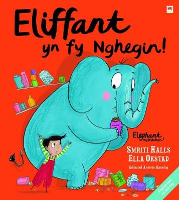 Book cover for Eliffant yn fy Nghegin! / Elephant in My Kitchen!