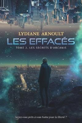 Book cover for Les Effacés Tome 2 Les secrets d'Arcanis