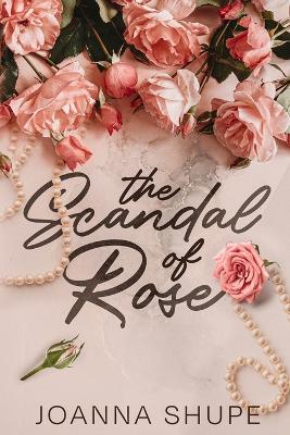 Book cover for The Scandal of Rose