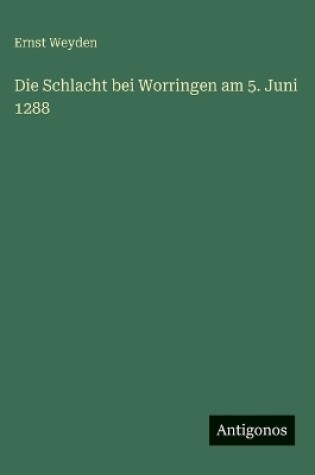 Cover of Die Schlacht bei Worringen am 5. Juni 1288