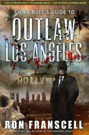 Cover of Crime Buff's Guide(TM) To OUTLAW LOS ANGELES